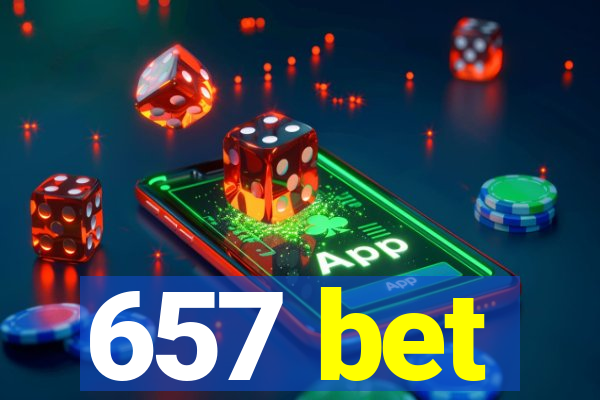 657 bet